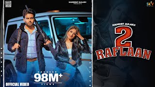 2 Raflaan (Full Video) Mankirt Aulakh Ft Gurlez Akhtar | Shree Brar | Desi Crew | New Punjabi Songs