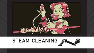 Steam Cleaning - Wirewalk()↳
