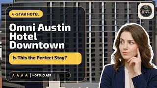 Omni Austin Hotel Downtown - Is This the Perfect Stay? | Austin (TX), United Sta