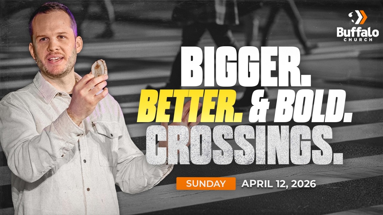 BIGGER. BETTER. & BOLD. CROSSINGS.