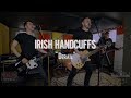 Irish Handcuffs - "Derail" Live! from The Rock Room