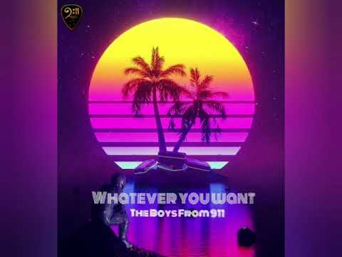 The Boys From 911 - Whatever You Want (Official Audio)
