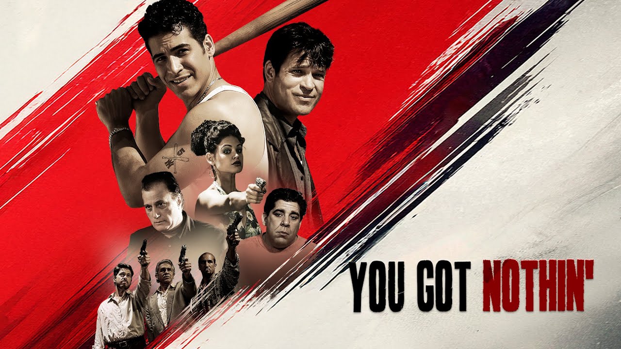 You Got Nothin’ feature film