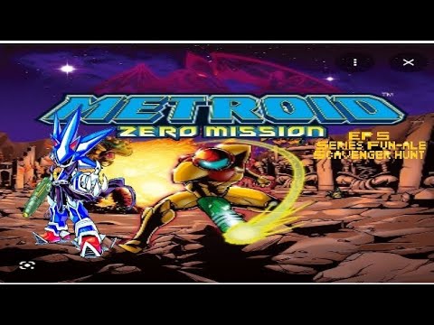 Metroid Zero Mission: EP: 5: Series Fun-ale: Scavenger Hunt 