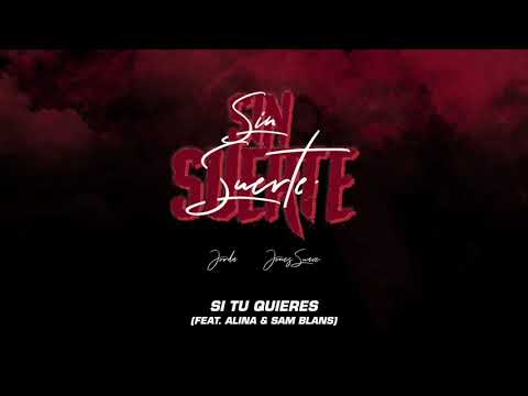 Jorda & Jones Suave - Si Tu Quieres (ft. Alina & Sam Blans)