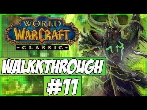 World Of Warcraft Classic Walkthrough - Episode 11 - Season 2!
