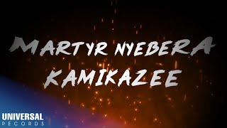 Kamikazee - Martyr Nyebera (Official Lyric Video)
