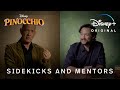 Pinocchio | Sidekicks And Mentors | Disney+