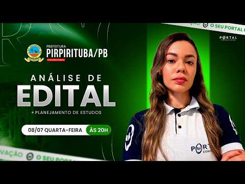 CONCURSO PREF. PIRPIRITUBA/PB: ANÁLISE DE EDITAL + PLANEJAMENTO DE ESTUDOS