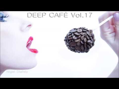 Nigel Stately - Deep Café Vol.17