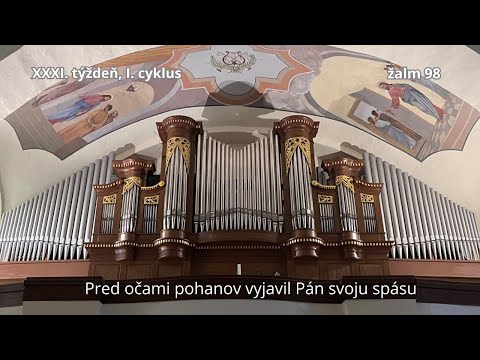 Pred očami pohanov vyjavil Pán svoju spásu                             Žalm 98_I.cyklus_XXXI. týždeň