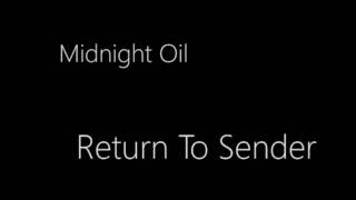 Midnight Oil - Return To Sender