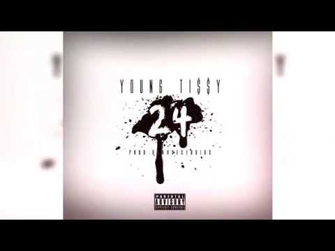 Young Tissy - 24 [Prod. Bears Estudios]