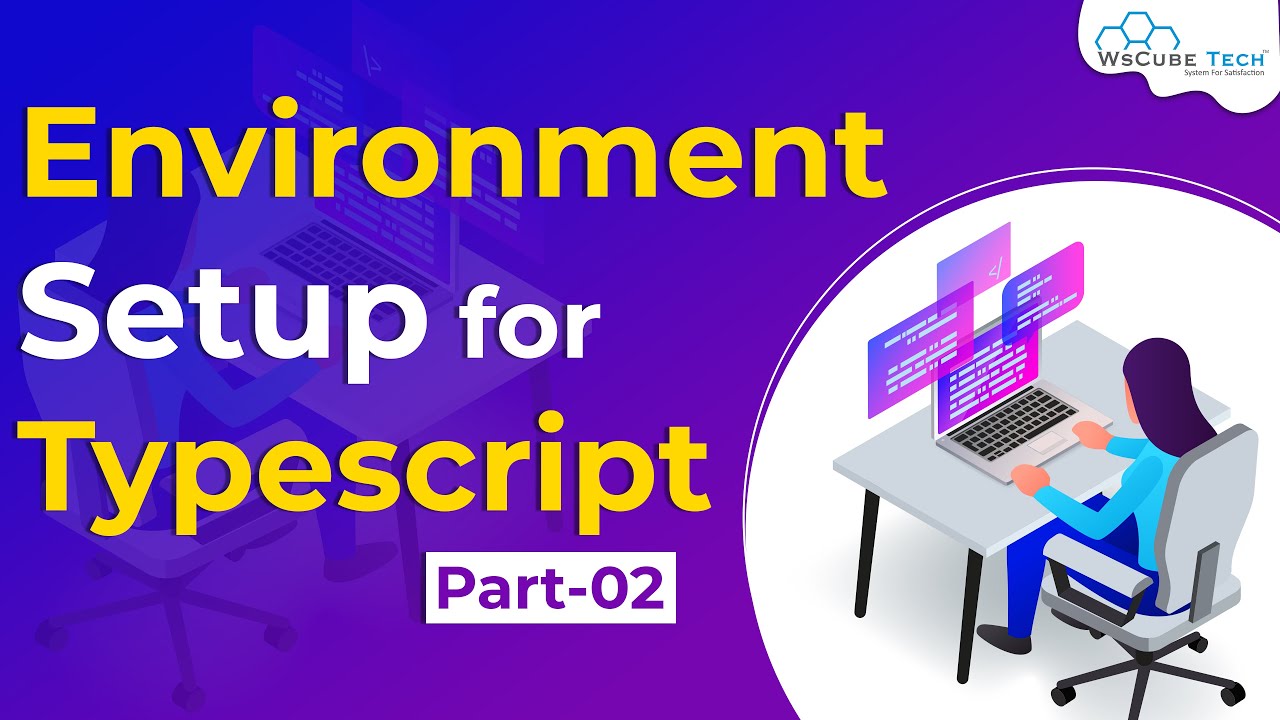 How to Configure Environment for Typescript -  How to Install Typescript Locally