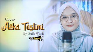 Download lagu SHOLAWAT AZKA TASLIMI COVER BY ZULFA WINDA mp3