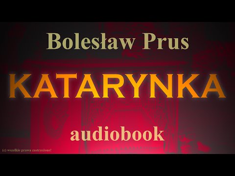 KATARYNKA - Bolesław Prus - lektura, audiobook, całość!