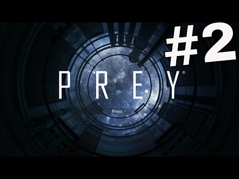 PREY Gameplay Walkthrough Part 2 - (XBOX ONE)
