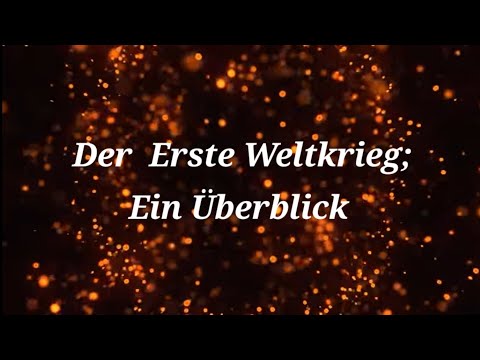 Der Erste Weltkrieg: Ein Überblick