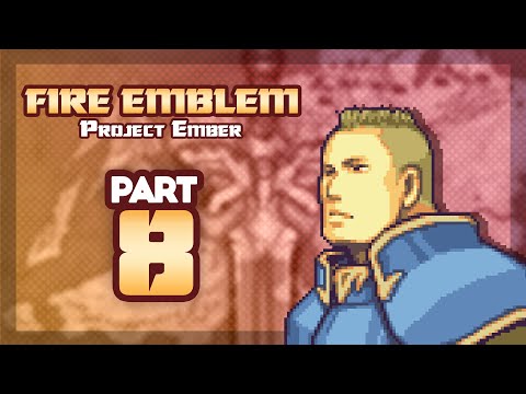 Part 8: Let's Play Fire Emblem 6, Project Ember - "Bad Chapter Turned Good"