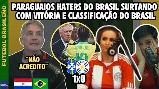 PARAGUAIOS HATERS DO BRASIL SURTANDO COM VITÓRIA E CLASSIFICAÇÃO DO BRASIL PRA COPA