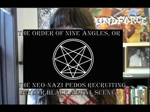 The Order of Nine Angles, or the Neo-Nazi Pedos Recruiting in Your Black Metal Scene