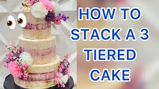 How To Stack And Decorate A 3 Tiered Cake
