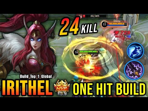 24 Kills!! Irithel One Hit Build (PLEASE TRY) - Build Top 1 Global Irithel ~ MLBB