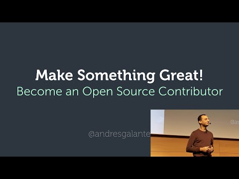Make something great, become an open source contributor, Keynote