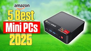 5 Best Mini PCs 2025 Performance, Portability, and Perfection!