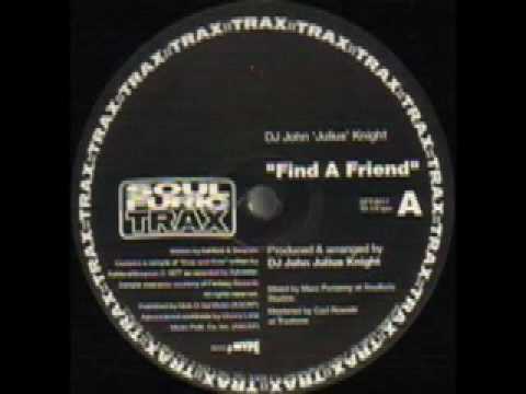John Julius Knight - Find a friend