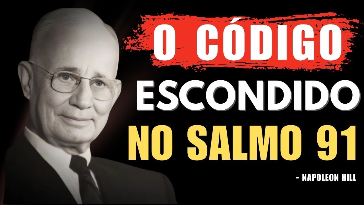 Salmo 91: O Código da Abundância e Proteção Divina (Ninguém Te Mostra) | Napoleon Hill