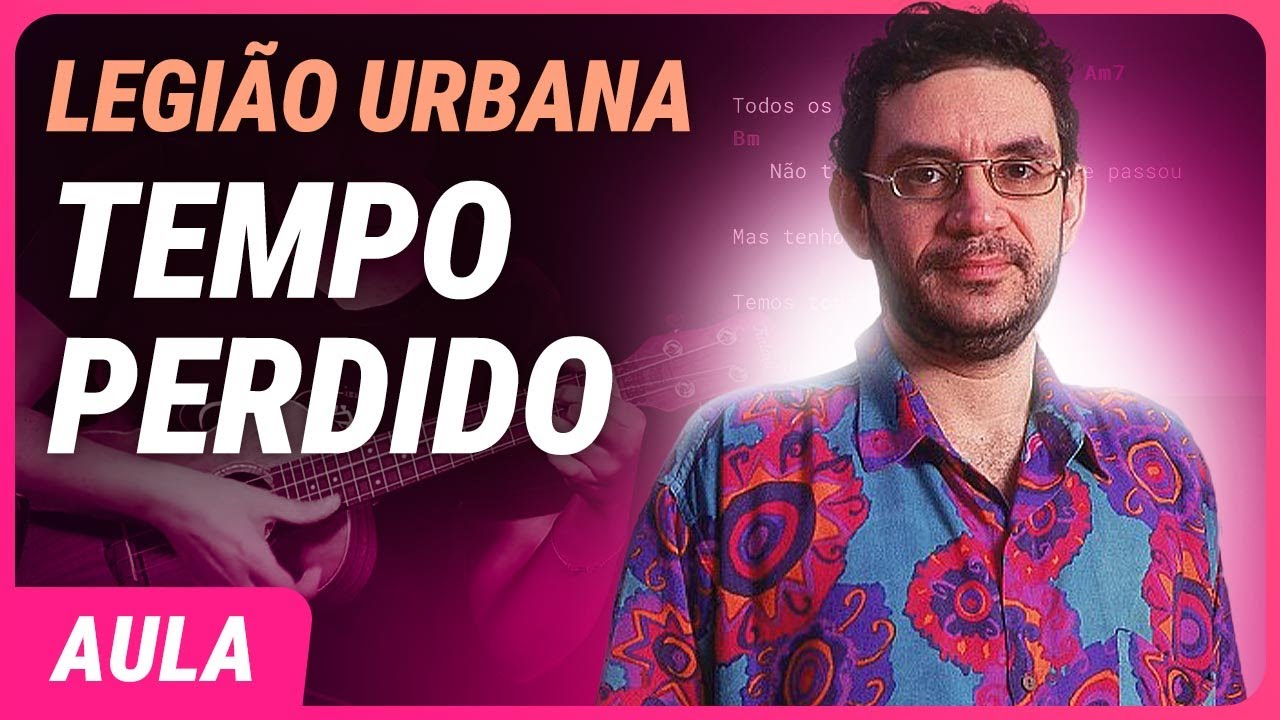 TEMPO PERDIDO - Legião Urbana | Como tocar no ukulele