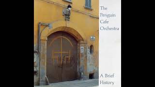5  Penguin Cafe Orchestra - Rosalosis - A Brief History, 1996