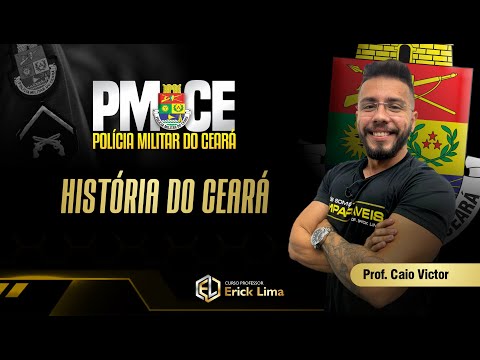 Ceará Military Police Immersion - History of Ceará | PMCE | Professor Caio Victor