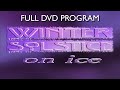 Winter Solstice on Ice (1999) - FULL DVD PROGRAM