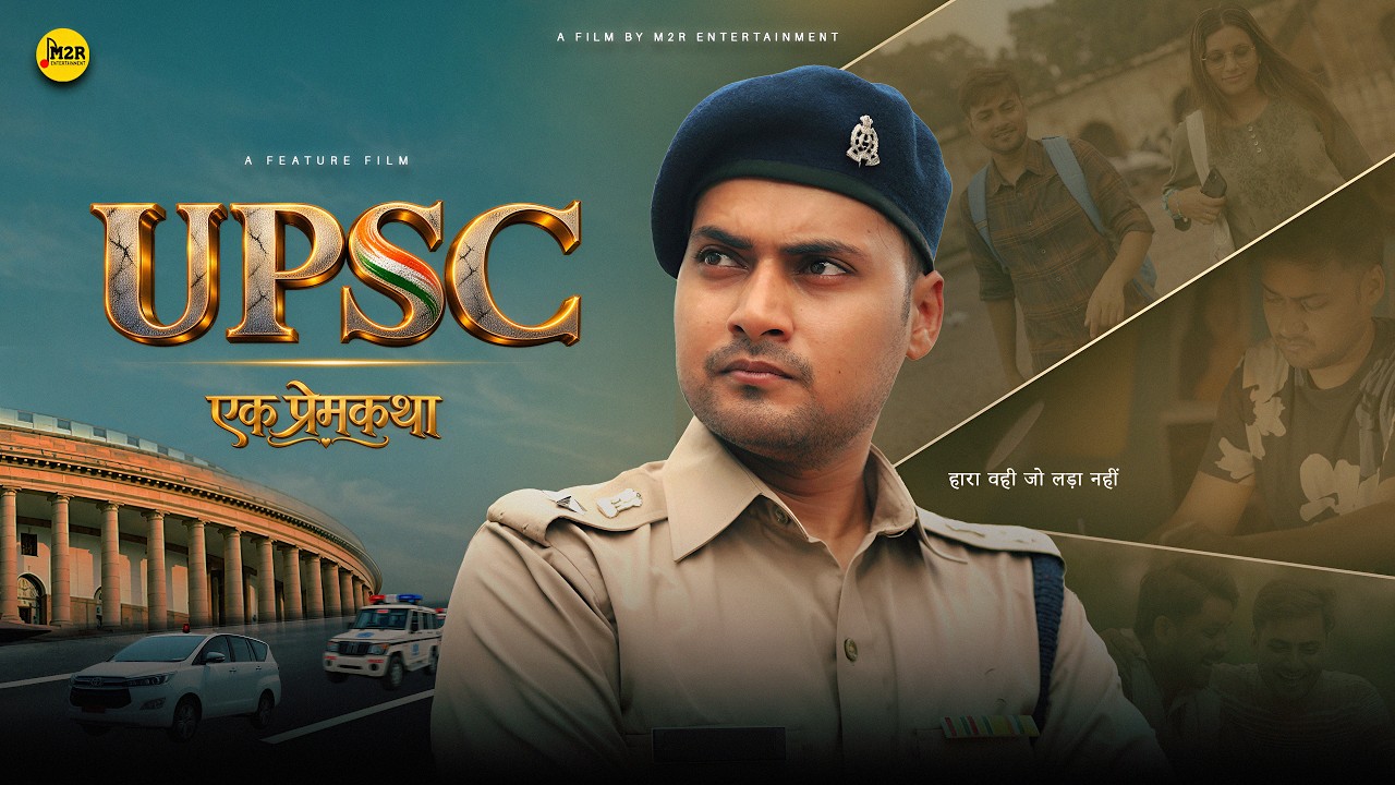 UPSC - Ek Prem Katha | Full Movie | Ft. Dewashish | M2R Entertainment