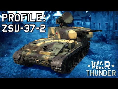 ZSU-37-2 in War Thunder [Profile]
