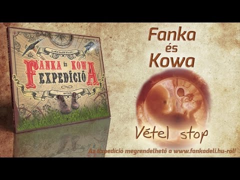 Fanka és Kowa - Vétel stop (2012)