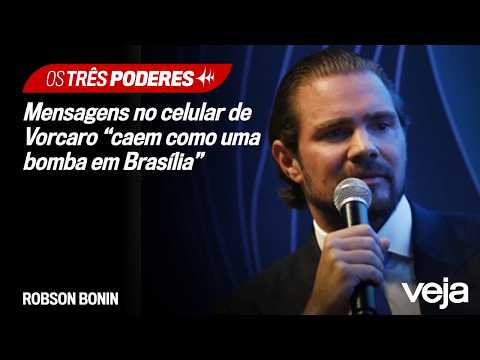 Mensagens no celular de Vorcaro “caem como uma bomba em Brasília”, diz Robson Bonin
