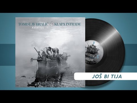 Još bi tija | Tomislav Bralić i klapa Intrade