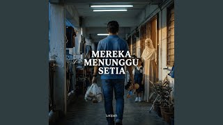 Download lagu Mereka Menunggu Setia mp3