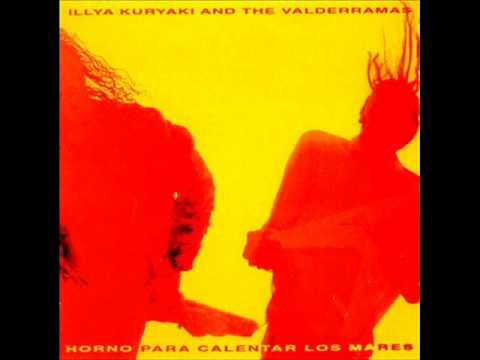 Illya Kuryaki and the Valderramas - 