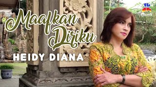 Download lagu Heidy Diana Maafkan Diriku... mp3