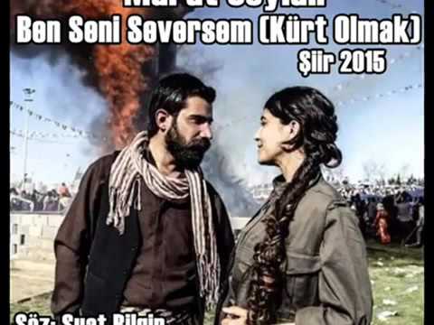 Murat Ceylan Ben Seni Seversem (Kürt Olmak) Şiir 2015