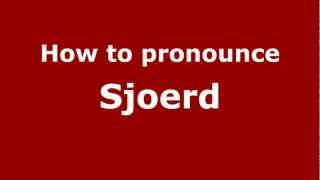 How to pronounce Sjoerd