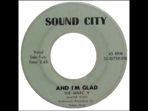 The Marc V - And I'm Glad (1967)