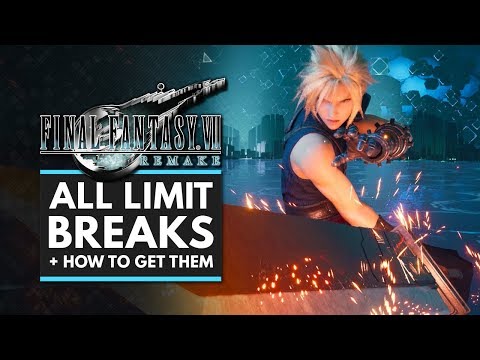 Final Fantasy 7 Remake | ALL LIMIT BREAKS & How to Get Them