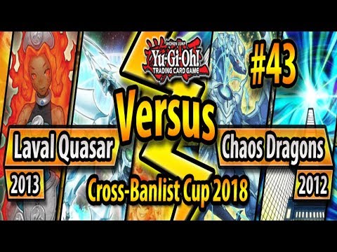 Laval Quasar (2013) vs. Chaos Dragons (2012) - Cross-Banlist Cup 2018 - Match #43
