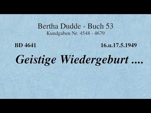BD 4641 - GEISTIGE WIEDERGEBURT ....