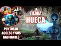 La Tierra Hueca El Mito De Agartha Y Teorías Científicas QUIÉN HABITA DEBAJO DE NUESTRO MUNDO